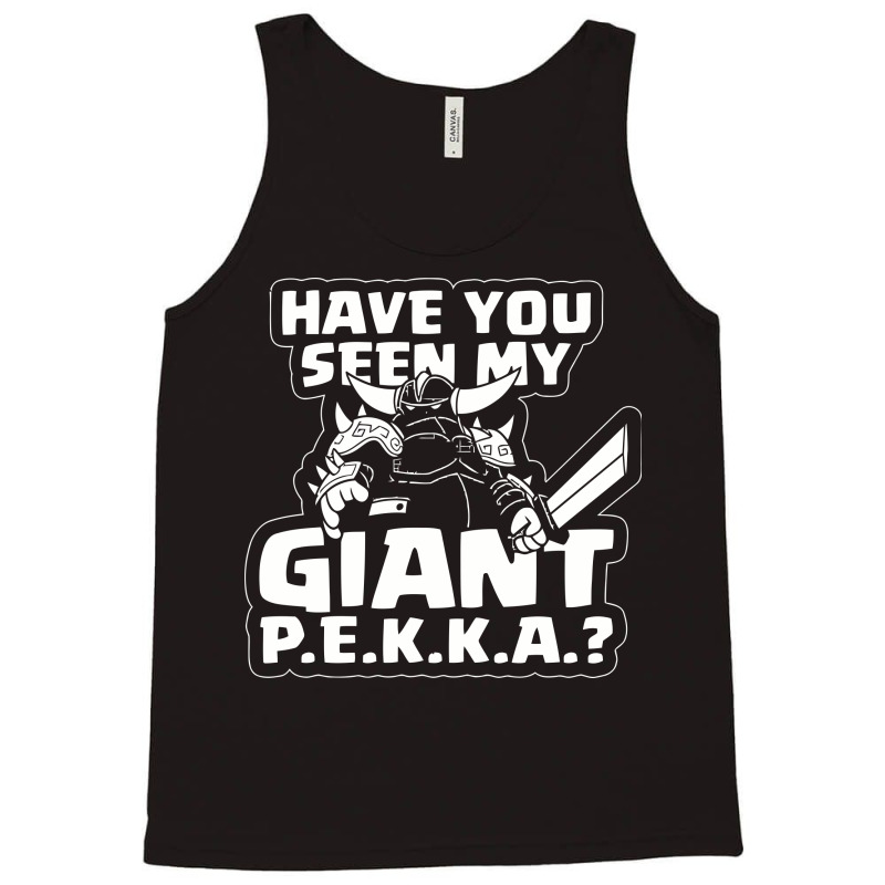 Have You Seen My Giant P Tank Top | Artistshot