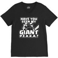 Have You Seen My Giant P V-neck Tee | Artistshot