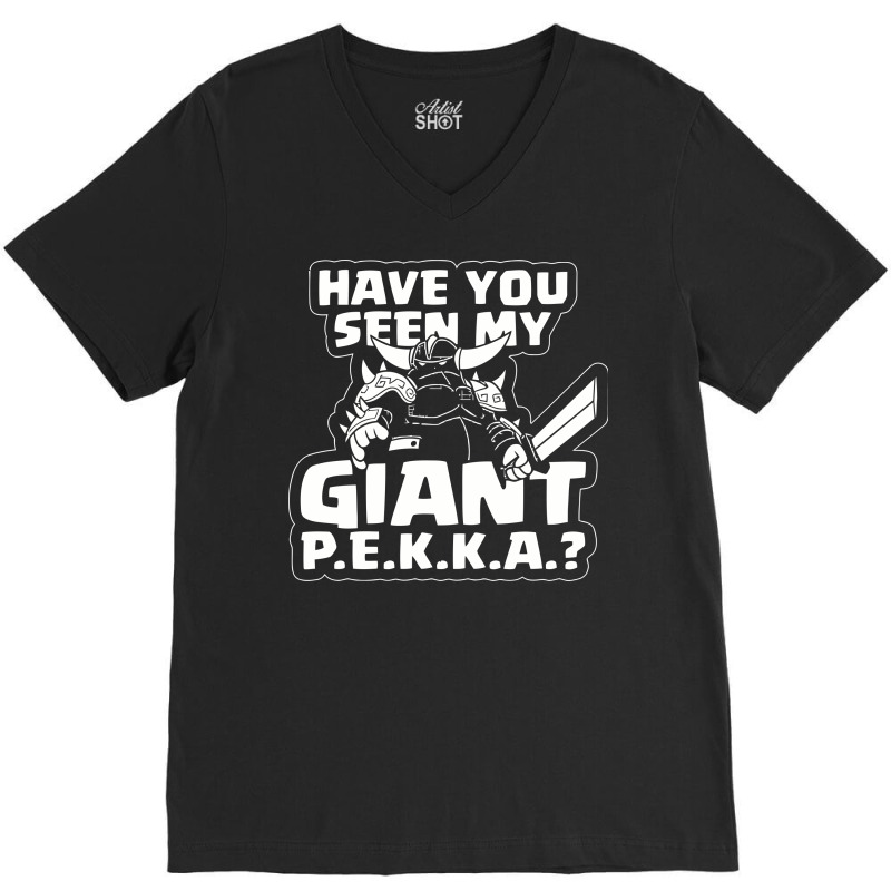 Have You Seen My Giant P V-neck Tee | Artistshot