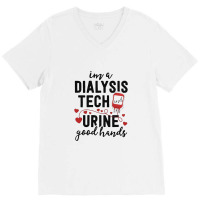 Dialysis Tech Gifts Women Funny Nurse Pun Urine Good Hands V-neck Tee | Artistshot