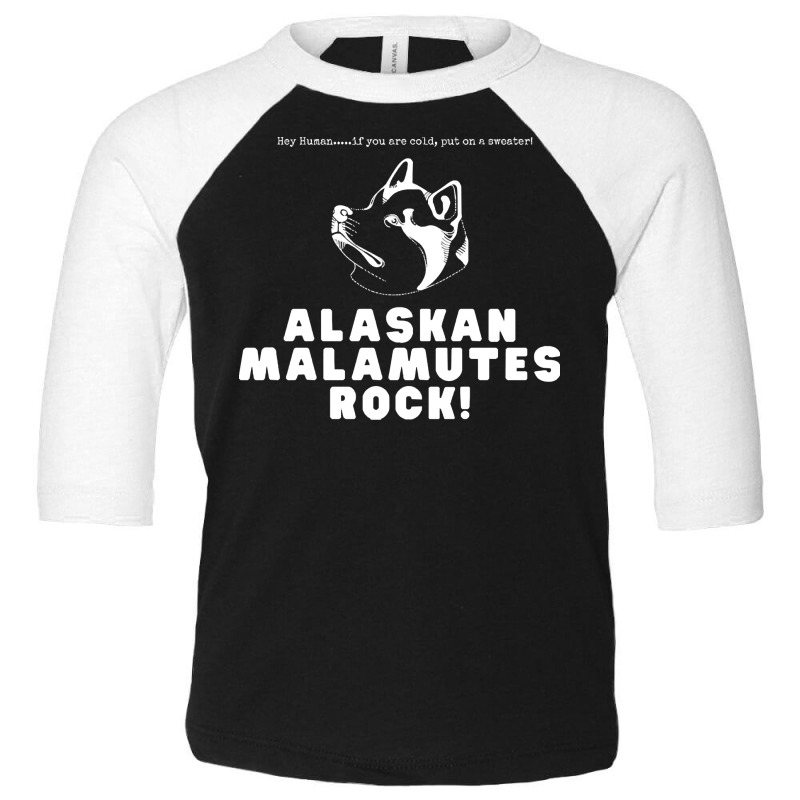 Alaskan Malamutes T  Shirt Alaskan Malamutes Rock T  Shirt Toddler 3/4 Sleeve Tee | Artistshot