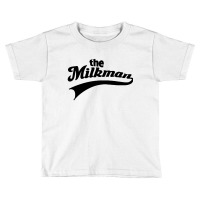 The Milk Man Toddler T-shirt | Artistshot