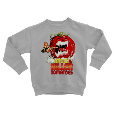 Attack Of The Killer Tomatoes Toddler Sweatshirt Designed By Wildern