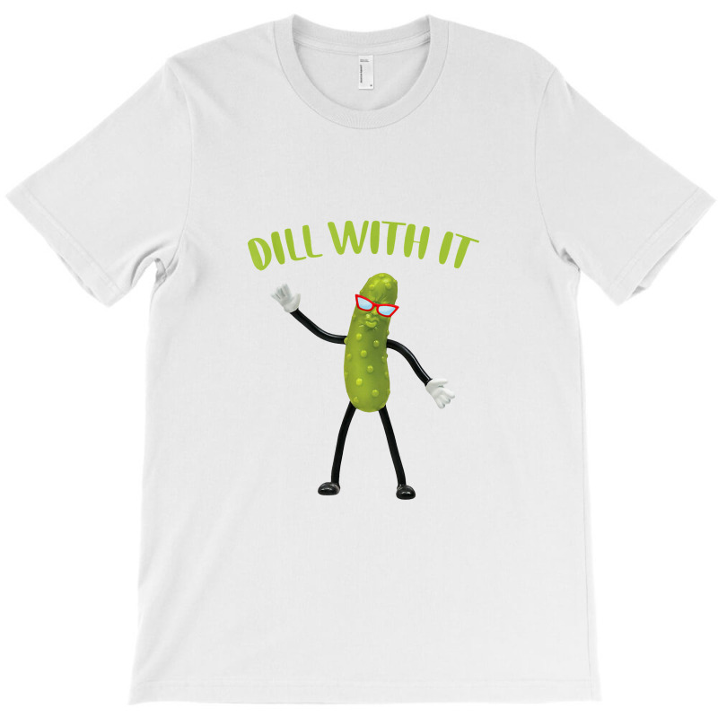 Dill With It Funny Pickle T-Shirt by celanasubek | Artistshot