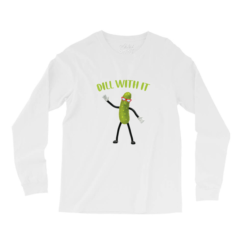 Dill With It Funny Pickle Long Sleeve Shirts by celanasubek | Artistshot