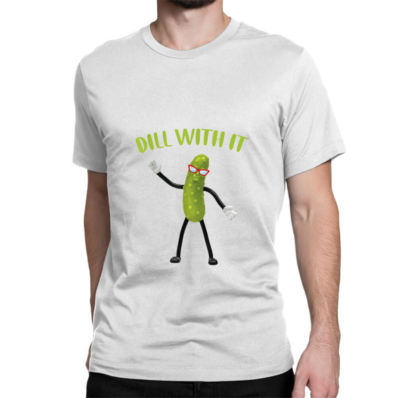 Dill With It Funny Pickle Classic T-shirt by celanasubek | Artistshot