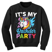 Bachelor Party T  Shirt It's My Bachelor Party   Funny Unicorn T  Shir Youth Sweatshirt | Artistshot