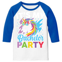 Bachelor Party T  Shirt It's My Bachelor Party   Funny Unicorn T  Shir Youth 3/4 Sleeve | Artistshot