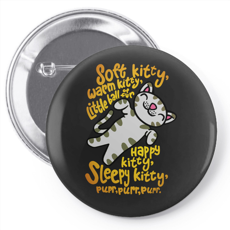 Soft Kitty Warm Kitty Pin-back Button | Artistshot