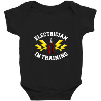 Electrician In Training Electrical Technician Electronics Baby Bodysuit | Artistshot