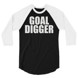 goal digger (3) 3/4 Sleeve Shirt | Artistshot