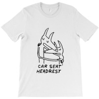 Carseatheadrest T-shirt | Artistshot