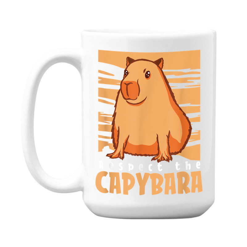 Capybara South American Rodent   Respect The Capybara T Shirt 15 Oz Coffee Mug by lelalucin | Artistshot