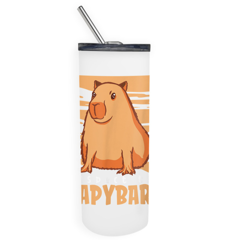 Capybara South American Rodent   Respect The Capybara T Shirt Skinny Tumbler by lelalucin | Artistshot