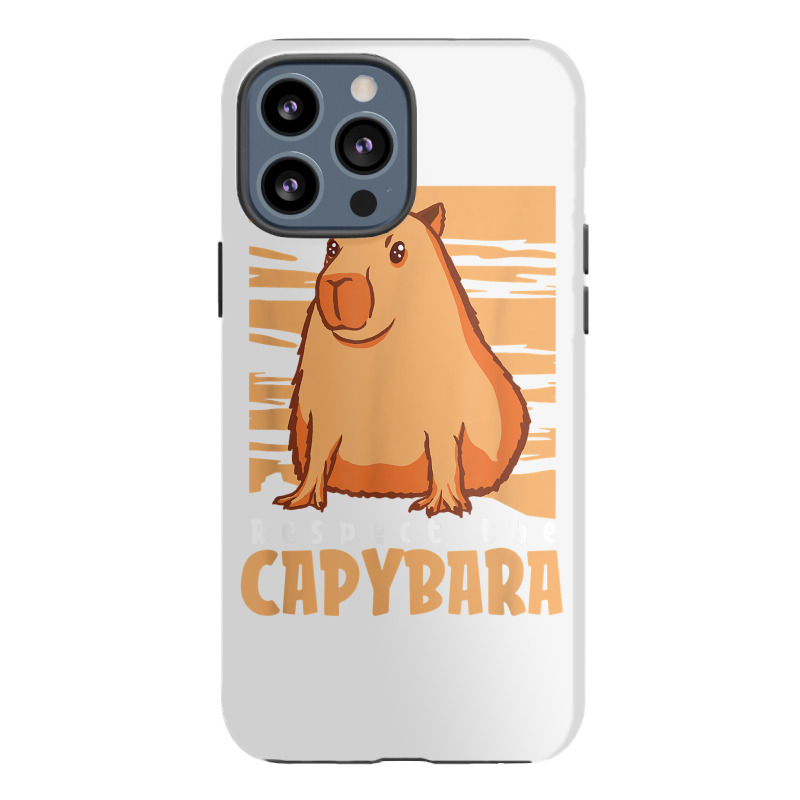 Capybara South American Rodent   Respect The Capybara T Shirt iPhone 13 Pro Max Case by lelalucin | Artistshot