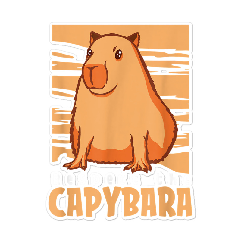 Capybara South American Rodent   Respect The Capybara T Shirt Sticker by lelalucin | Artistshot