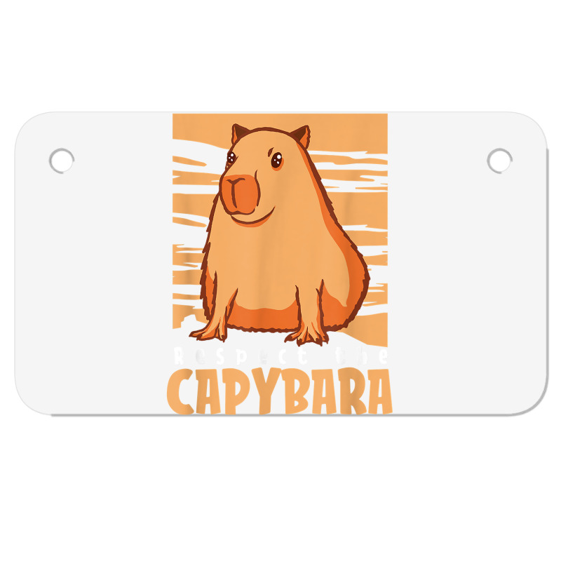 Capybara South American Rodent   Respect The Capybara T Shirt Motorcycle License Plate by lelalucin | Artistshot