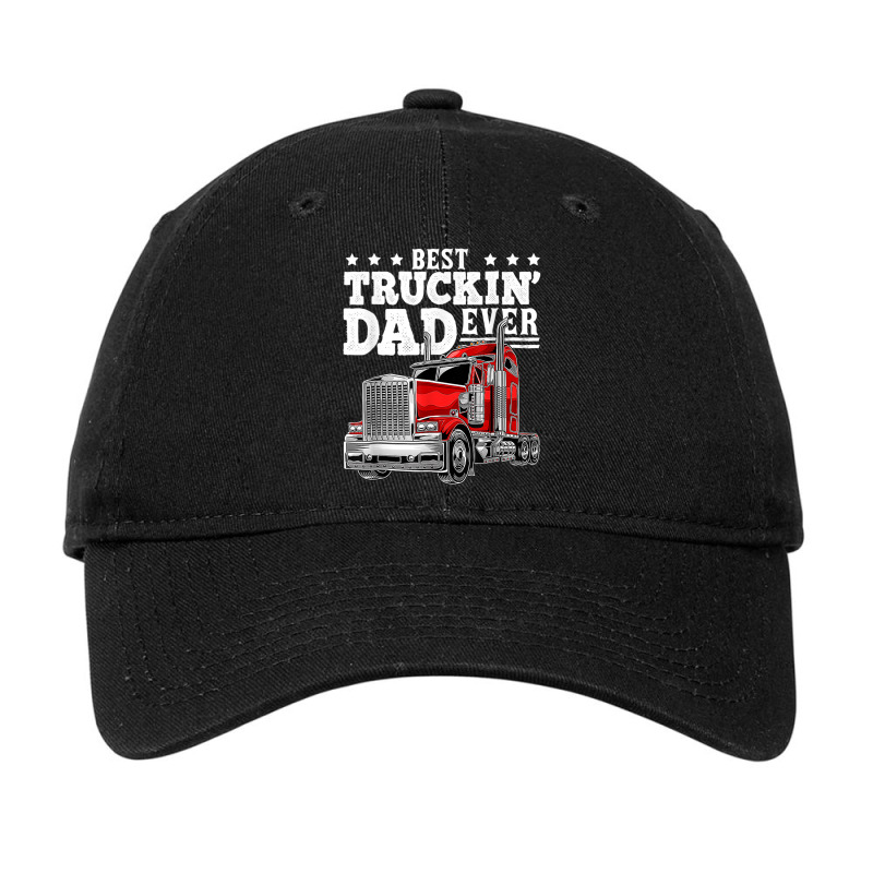 Trucker Best Truckin Dad Ever Big Rig Trucker Father's Day 207 Adjustable Cap by urethrapricey | Artistshot