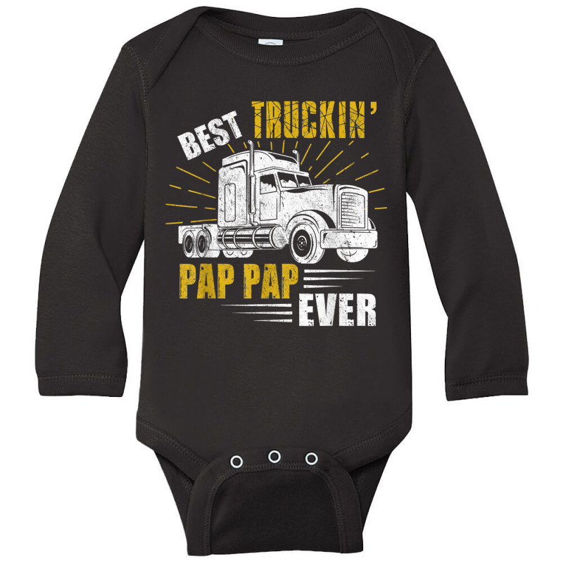 Trucker Best Truckin Pap Pap Ever Trucker Funny Fathers Day Long Sleeve Baby Bodysuit by urethrapricey | Artistshot