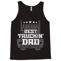 Trucker Best Truckin' Dad Trucker Tank Top | Artistshot