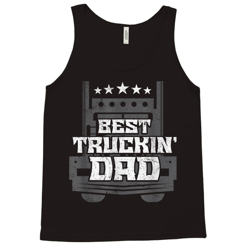 Trucker Best Truckin' Dad Trucker Tank Top by urethrapricey | Artistshot