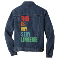 Womens This Is My Sexy Lingerie   Sassy Fun Night   Sleep T Shirt Men Denim Jacket | Artistshot