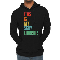 Womens This Is My Sexy Lingerie   Sassy Fun Night   Sleep T Shirt Lightweight Hoodie | Artistshot