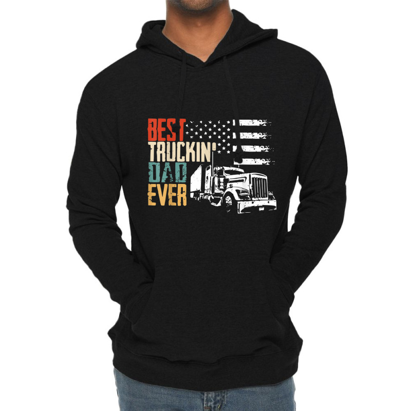 Trucker Fathers Day Best Truckin' Dad Ever Trucker Dad Vintage S Lightweight Hoodie by urethrapricey | Artistshot