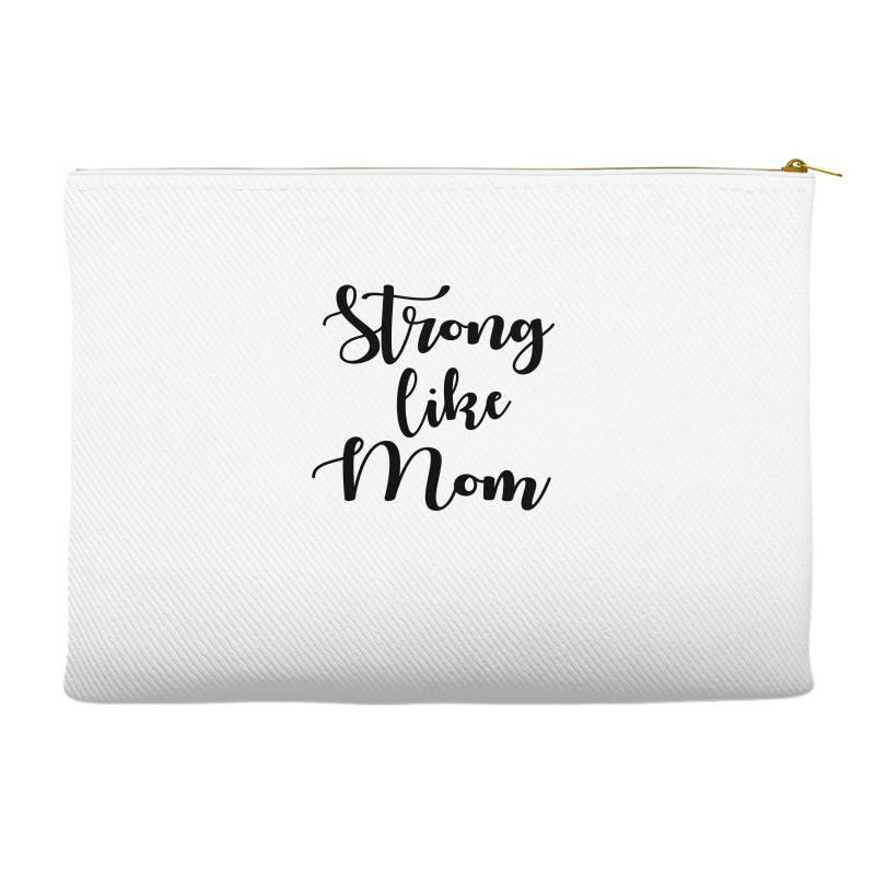 Strong Like Mom Accessory Pouches | Artistshot