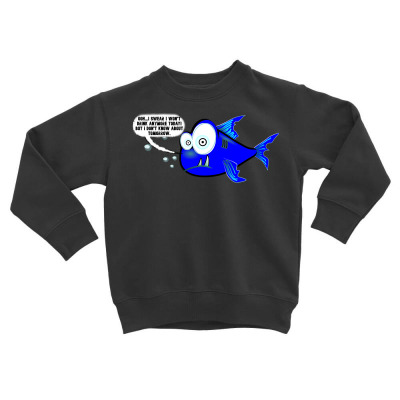 Funny Meme Drunk Fish Cartoon Funny Character Meme T-shirt Toddler Sweatshirt Designed By Arnaldo Da Silva Tagarro