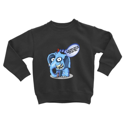 Funny Meme Elephant Sarcastic Meme Cartoon Funny Character T-shirt Toddler Sweatshirt Designed By Arnaldo Da Silva Tagarro