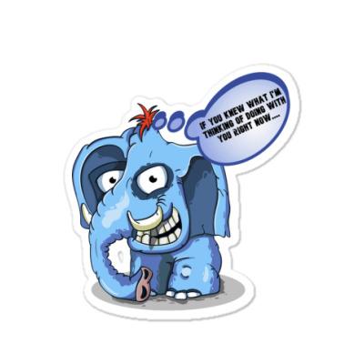 Funny Meme Elephant Sarcastic Meme Cartoon Funny Character T-shirt Sticker Designed By Arnaldo Da Silva Tagarro