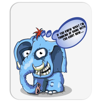 Funny Meme Elephant Sarcastic Meme Cartoon Funny Character T-shirt Mousepad Designed By Arnaldo Da Silva Tagarro