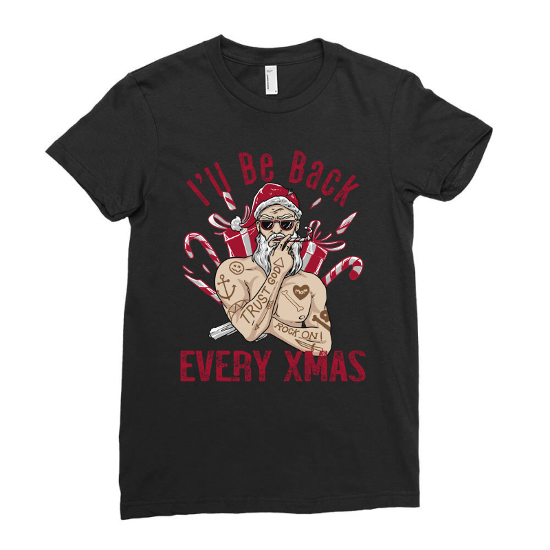 I'll Be Back Every Xmas Ladies Fitted T-Shirt by Qudkin | Artistshot