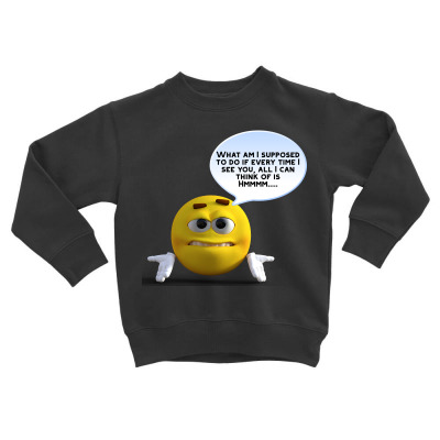 Funny Meme Character Cartoon  Joke T-shirt Toddler Sweatshirt Designed By Arnaldo Da Silva Tagarro