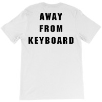 Afk Away From Keyboard T-shirt | Artistshot
