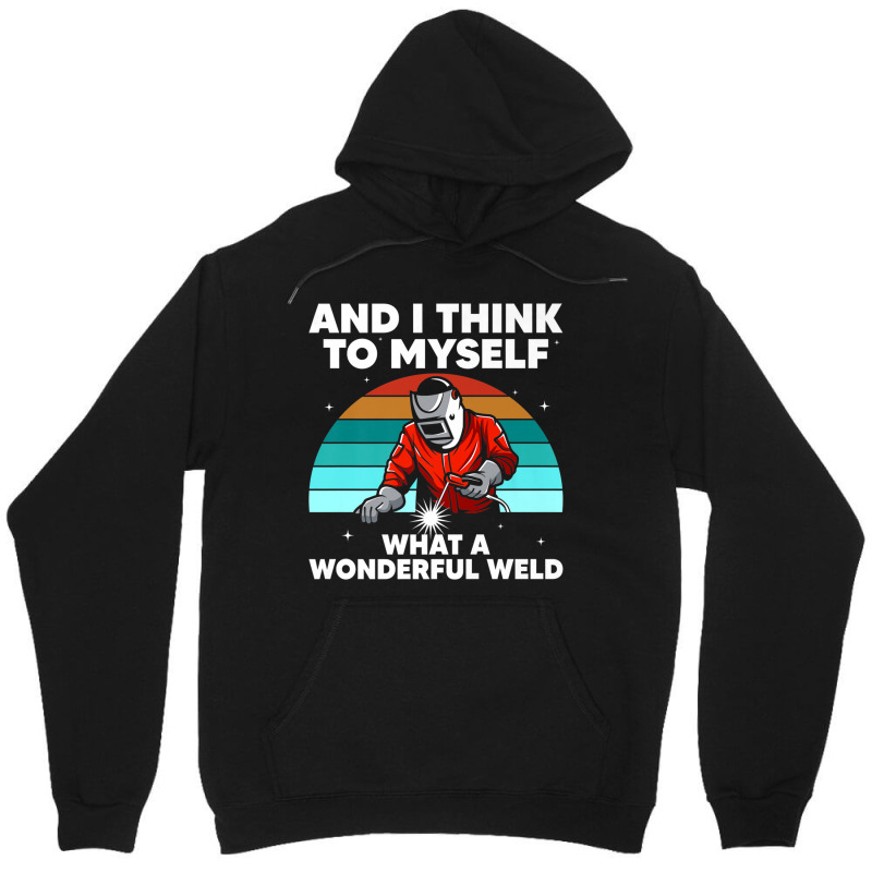 Welder Best Welding Art Arc Welder Pipeliner Ironworker Unisex Hoodie | Artistshot