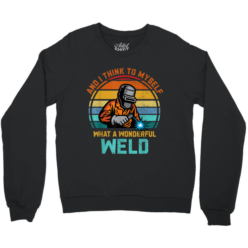 Welder Best Welding Art Welder Pipeline Ironworker Funny Welding Crewneck Sweatshirt | Artistshot