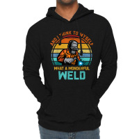 Welder Best Welding Art Welder Pipeline Ironworker Funny Welding Lightweight Hoodie | Artistshot