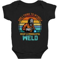 Welder Best Welding Art Welder Pipeline Ironworker Funny Welding Baby Bodysuit | Artistshot