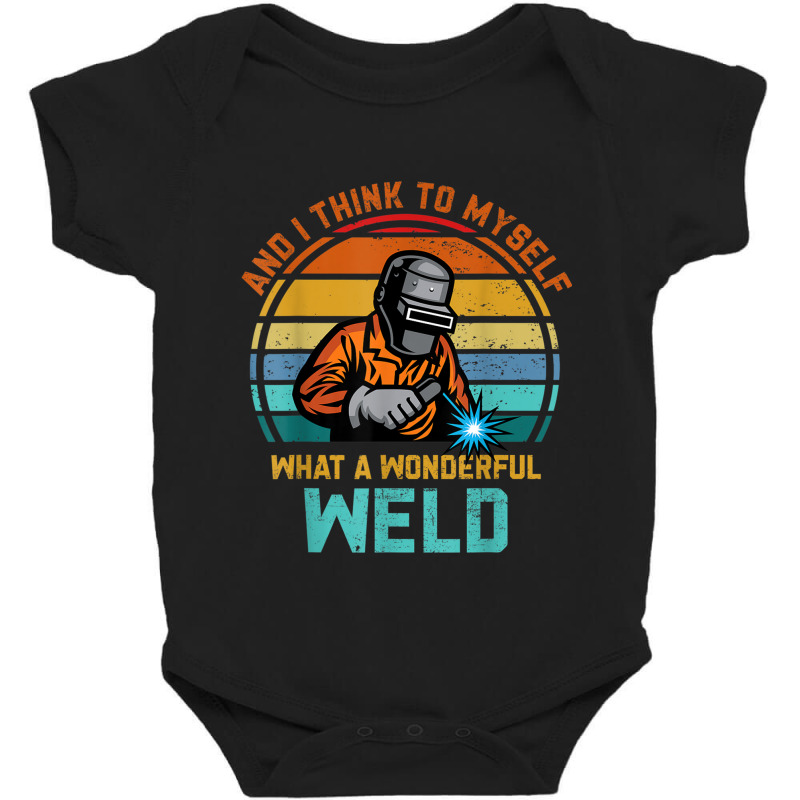 Welder Best Welding Art Welder Pipeline Ironworker Funny Welding Baby Bodysuit by urethrapricey | Artistshot