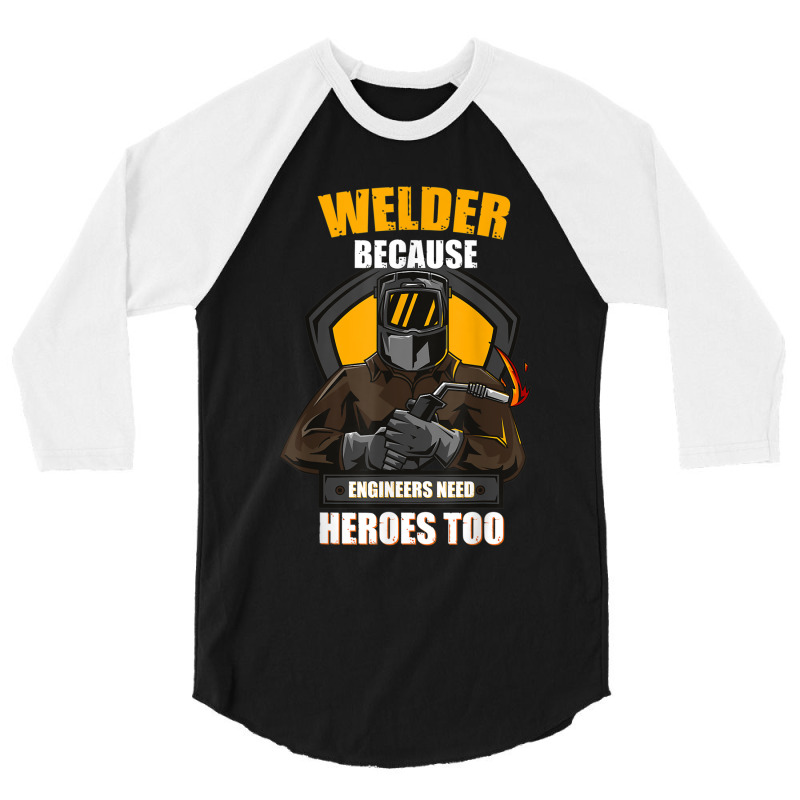 Welder Best Welding Art Welder Steelworker Ironworker Pipeline 3/4 Sleeve Shirt | Artistshot