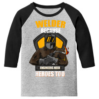 Welder Best Welding Art Welder Steelworker Ironworker Pipeline Youth 3/4 Sleeve | Artistshot