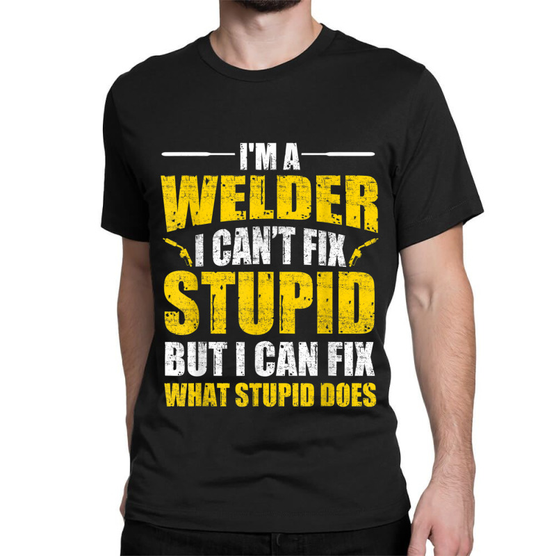 Welder Cool Welding Art Welder Iron Worker Pipeliner Welder Classic T-shirt | Artistshot