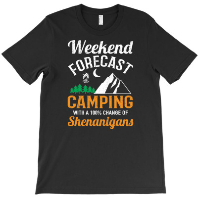 Weekend Forecast Funny Camping Gift T-shirt Designed By Ati Tartini