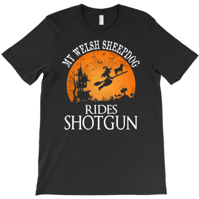 Welsh Sheepdog Rides Shotgun Dog Lover Halloween Party Gift T-shirt Designed By Ati Tartini