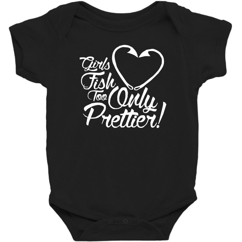 Girls Fish Too Only Prettier Baby Bodysuit | Artistshot