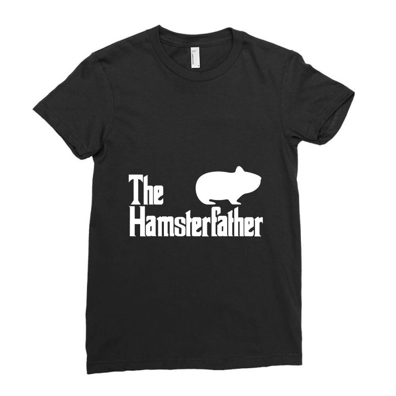 Fathers Day The Hamster Father Hamster Rodent Pet Lover Dad Ladies Fitted T-Shirt by celanasubek | Artistshot