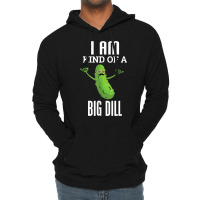 Funny Pickle T Shirt I Am Kind Of A Big Dill Gift Tee Lightweight Hoodie | Artistshot