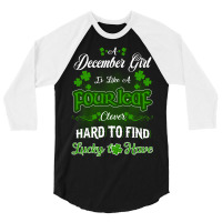 December Girl Is Like A Fourleaf Clover Hard To Find Lucky To Have 3/4 Sleeve Shirt | Artistshot